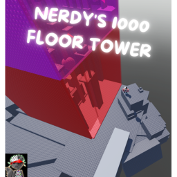 Nerdy's Epic 1000 Floor Tower!