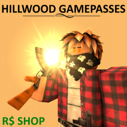 Gamepasses for Hillwood