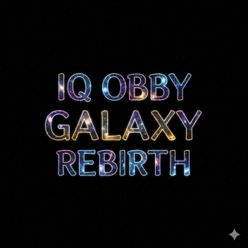 IQ Obby Galaxy Rebirth