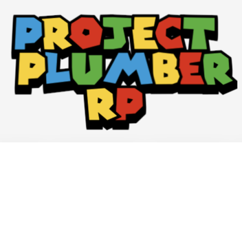 Project Plumber RP