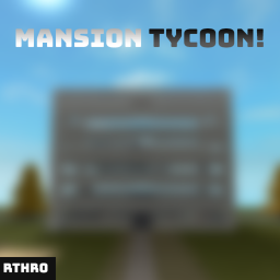 Mansion Tycoon 🔥