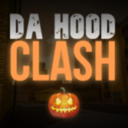 Da Hood Clash 🎃