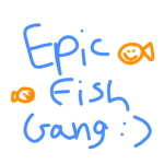 Epic Fish Gang