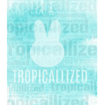 Tropical-lized