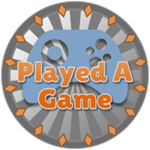 You Played A Game!