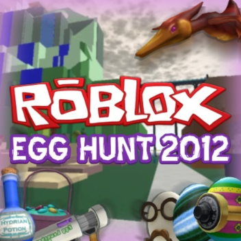 Roblox Egg Hunt 2012 Rebooted