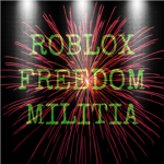[RFM]  ROBLOX  FREEDOM  MILITIA  [RFM]