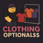 CLOTHING OPTIONAL $$$