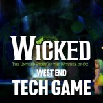 [TECH] WICKED WEST END