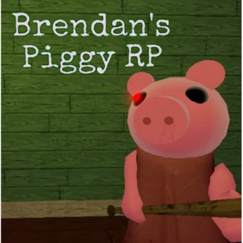 Brendan's Piggy RP [Discontinued]