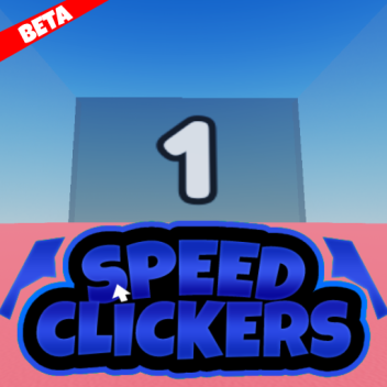 [🎇RELEASE] Speed Clickers [BETA]