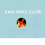 Emo hate club!1