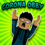 🦠CORONA 🦠 Obby