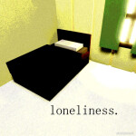 loneliness.