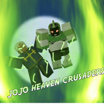 Jojo Heaven Crusaders(moved, being reworked)