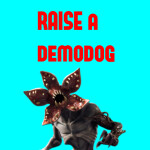 Raise a Demodog
