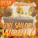 [TURRET AIM REWORKED!] Tiny Sailor's: WORLD™