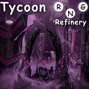 Tycoon RNG: Refinery