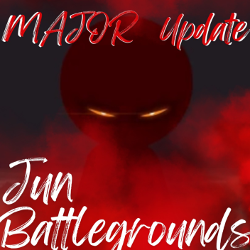 [NEW GAME IN DESCRIPTION!]Jun Battlegrounds