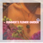- Summer’s Flower Garden