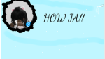 HOW JA!