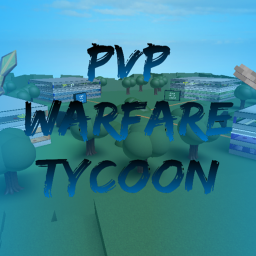 PvP Warfare Tycoon