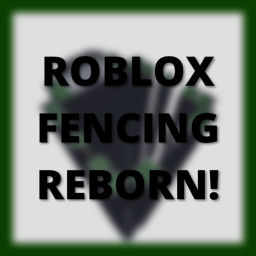 Roblox Fencing Reborn!