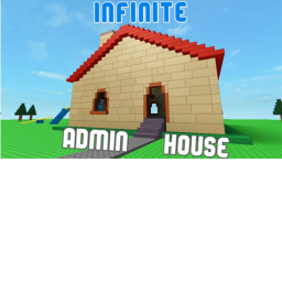 Infinite Admin House (Free)
