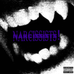 narcissists!