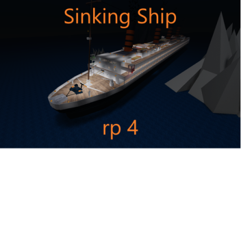 sinking ship rp Ⅳ (InDev)