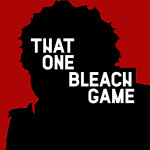 That one bleach game