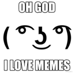 The world of MEMES.