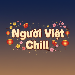 Người Việt Thư Giãn😪 [v1]