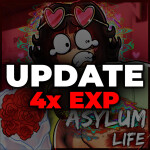 [4x EXP] Asylum Life 🔊