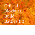 Official Bloxburg Build Battles!