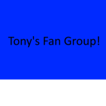 Tony's Fan Group!