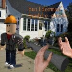 visit builderman's humble abode