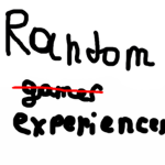 Random ̶G̶a̶m̶e̶s̶ Experiences