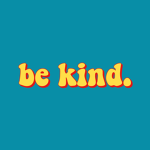 ~ Spread Kindness ~