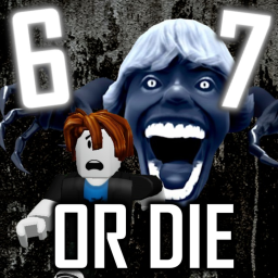 67 or DIE 💀