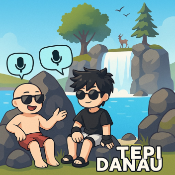 Tepi Danau [Voice Chat]