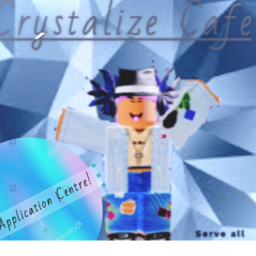 Crystalize café Application center!