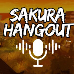 Sakura Hangout (🎙️)