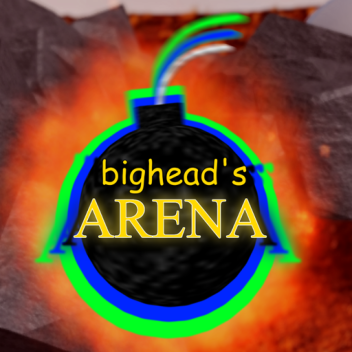 bighead's arena