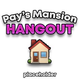 [13+] Pay's Mansion