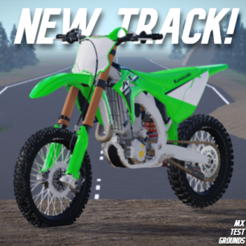 [NEW TRACK, BIKES & FIXES ] MX Test Grounds