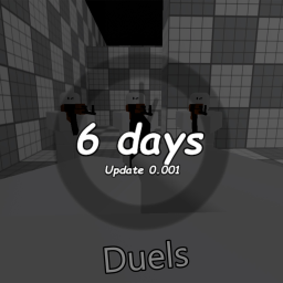 [6 DAYS] Duels