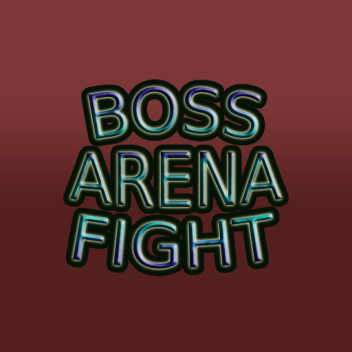 Boss Arena Fight [B.A.F]