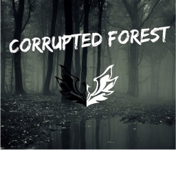 •Corrupted Forest •