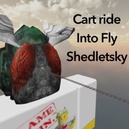 Cart Ride Into Fly Shedletsky